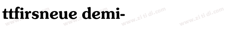 ttfirsneue demi字体转换